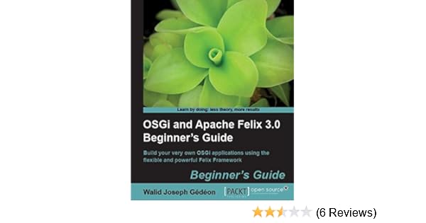 osgi and apache felix 3.0 beginners guide pdf